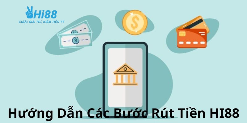Quy trình rút tiền từ HI88 đơn giản, nhanh chóng
